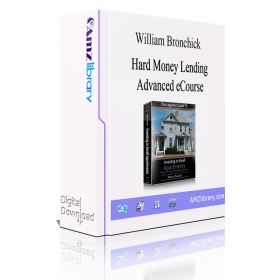 William Bronchick - Hard Money Lending Advanced eCourse