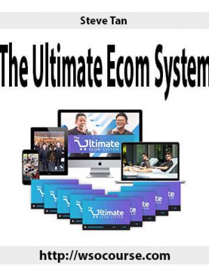 Steve Tan – The Ultimate Ecom System