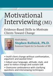 Motivational Interviewing (MI): Evidence-Based Skills to Motivate Clients Toward Change – Stephen Rollnick