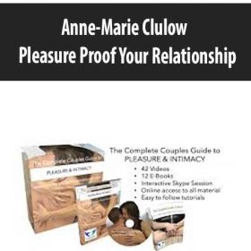 Anne Marie Clulow - Pleasure Proof Your Relationship