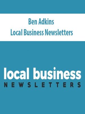 Ben Adkins – Local Business Newsletters
