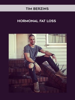 Tim Berzins – Hormonal Fat Loss