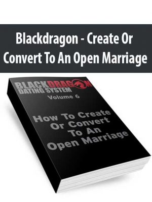 Blackdragon – Create Or Convert To An Open Marriage