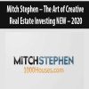 Mitch Stephen – The Art of Creative Real Estate Investing NEW – 2020