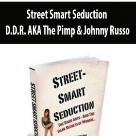 Street Smart Seduction - D.D.R. AKA The Pimp & Johnny Russo