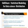 SkillShare – Statistical Modeling for Data science- Distribution