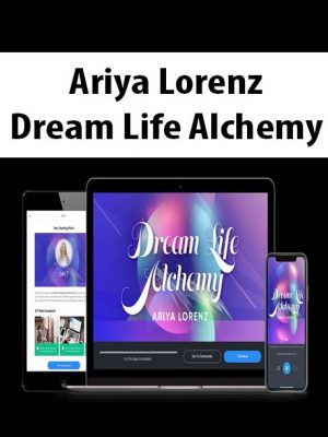 Ariya Lorenz – Dream Life Alchemy