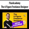 FluxAcademy – The 6 Figure Freelance Designer (UPDATING)