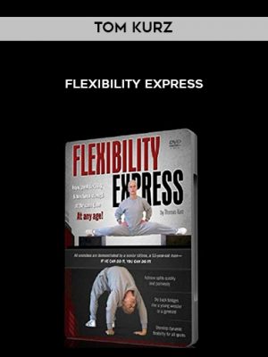 Tom Kurz – Flexibility Express