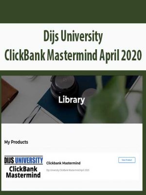 Dijs University – ClickBank Mastermind April 2020