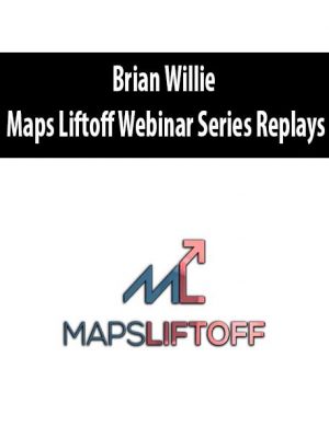 Brian Willie – Maps Liftoff Webinar Series Replays