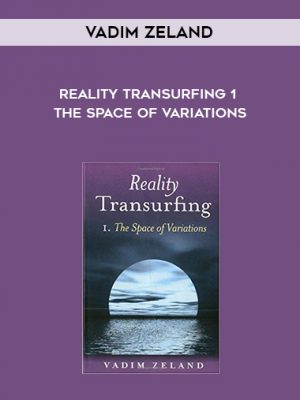 Vadim Zeland – Reality Transurfing 1 ? The Space of Variations