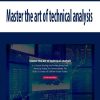Master the art of technical analysis