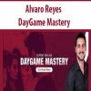 Alvaro Reyes – DayGame Mastery