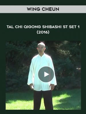 Wing Cheun Tal Chi Qigong Shibashi ST Set 1