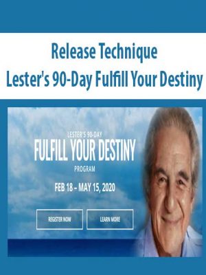Release Technique – Lester’s 90-Day Fulfill Your Destiny