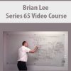 Brian Lee – Series 65 Video Course