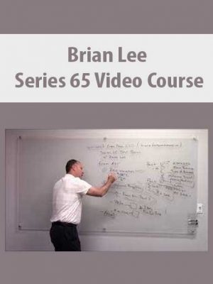 Brian Lee – Series 65 Video Course