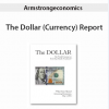 Armstrongeconomics – The Dollar (Currency) Report