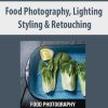 FOOD PHOTOGRAPHY, LIGHTING, STYLING & RETOUCHING