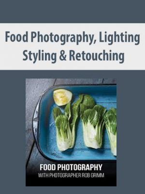 FOOD PHOTOGRAPHY, LIGHTING, STYLING & RETOUCHING