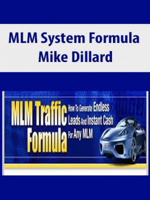 Mike Dillard – MLM System Formula