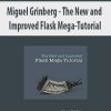 Miguel Grinberg – The New and Improved Flask Mega-Tutorial