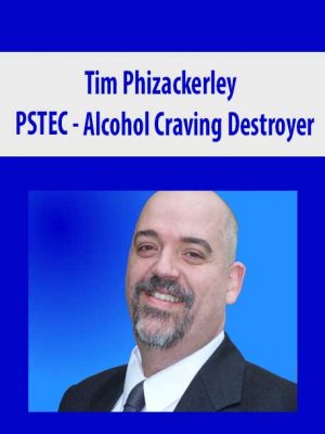 Tim Phizackerley – PSTEC – Alcohol Craving Destroyer