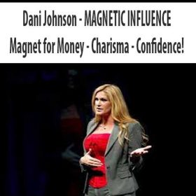 Dani Johnson - MAGNETIC INFLUENCE - Magnet for Money - Charisma - Confidence!