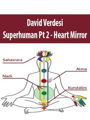 David Verdesi – Superhuman Pt 2 – Heart Mirror