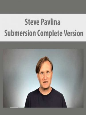 Steve Pavlina – Submersion Complete Version