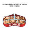 Social Media Marketing World Session 2020