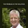 Stephen Gilligan – The Problem Is The Solution