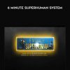 Dan Go – 6 Minute Superhuman System