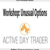 Activedaytrader – Workshop: Unusual Options