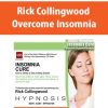 Rick Collingwood – Overcome Insomnia