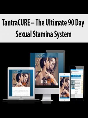 TantraCURE – The Ultimate 90 Day Sexual Stamina System