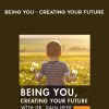 Dain Heer – Being You – Creating Your Future