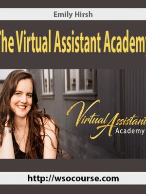 Emily Hirsh – The Virtual Assistant Academy