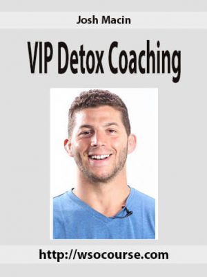 Josh Macin – VIP Detox Coaching
