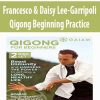 Francesco & Daisy Lee-Garripoli – Qigong Beginning Practice