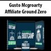 Gusto Mcgroarty – Affiliate Ground Zero