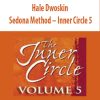 Hale Dwoskin – Sedona Method – Inner Circle 5