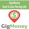 Gig Money – How To Live The Gig Life