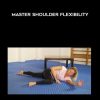 12 kit laughlin master shoulder flexibility