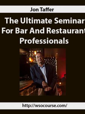Jon Taffer – The Ultimate Seminar For Bar And Restaurant Professionals