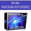 Barry Burns –  SWING TRADING WITH CONFIDENCE