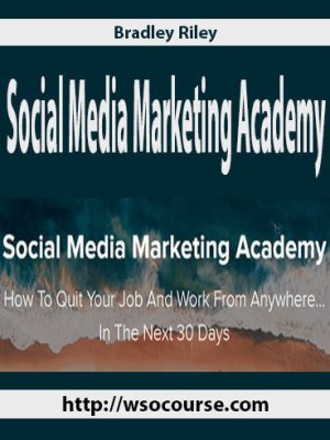 Bradley Riley – Social Media Marketing Academy