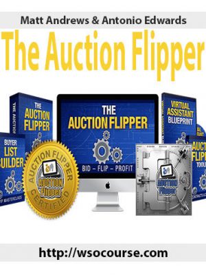 Matt Andrews & Antonio Edwards – The Auction Flipper