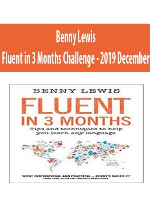 Benny Lewis – Fluent in 3 Months Challenge – 2019 December